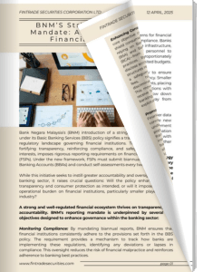BNM's Stringent Reporting Mandate A Paradigm Shift In Financial Regulation